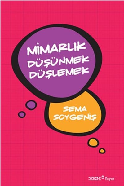Mimarlık Düşünmek Düşlemek 6. Baskı