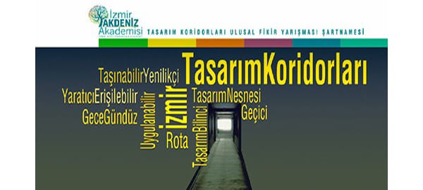 İzmir Akdeniz Akademisi Tasarım Koridorları Ulusal Fikir Yarışması