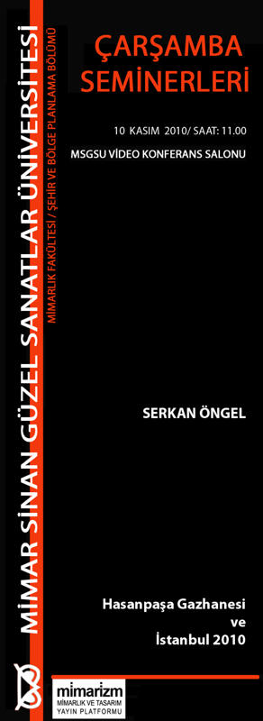 Çarşamba Seminerleri: “Hasanpaşa Gazhanesi ve İstanbul 2010” (10 Kasım 2010)