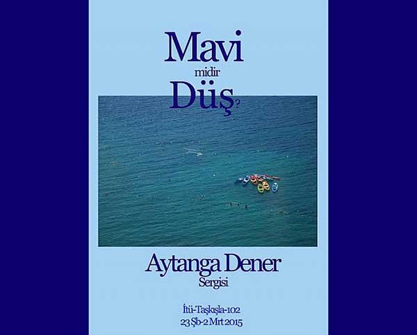 Aytanga Dener Sergisi (23 Şubat-2 Mart)