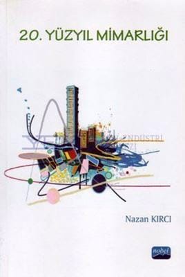 20. Yüzyıl Mimarlığı / Nazan Kırcı