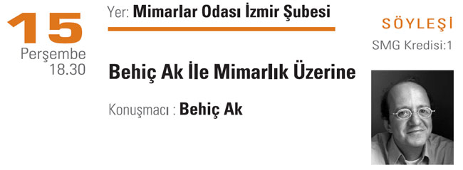 Behiç Ak ile Mimarlık Üzerine (15 Kasım 2007)