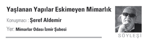 Eskimeyen Mimarlık (6 Aralık 2007)