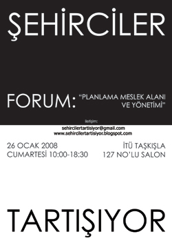 Şehirciler Tartışıyor Forumu (26 Ocak 2008 Cumartesi)