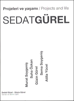 Sedat Gürel – Projeleri ve Yaşamı