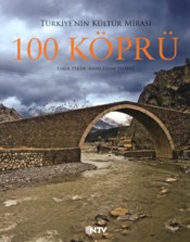 Türkiye’nin Kültür Mirası 100 Köprü