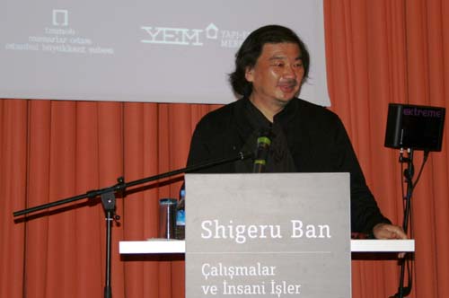 Shigeru Ban “Çalışmalar ve İnsani İşler” Konferansı