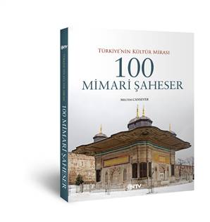 Türkiye’nin Kültür Haritası 100 Mimari Şaheser