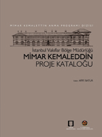 İstanbul Vakıflar Bölge Müdürlüğü Mimar Kemaleddin Proje Katalogu