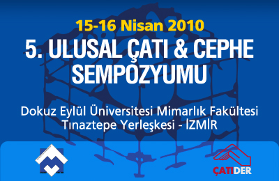 5. Ulusal Çatı & Cephe Sempozyumu (15 -16 Nisan 2010)