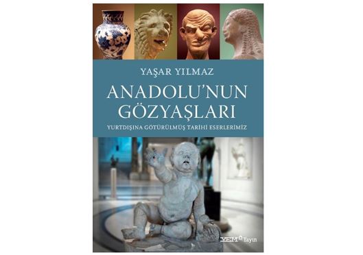 Anadolu’nun Gözyaşları / Yaşar Yılmaz