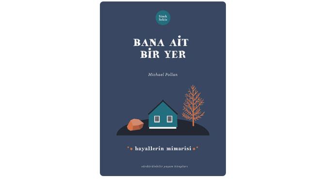 Bana Ait Bir Yer – Hayallerin Mimarisi