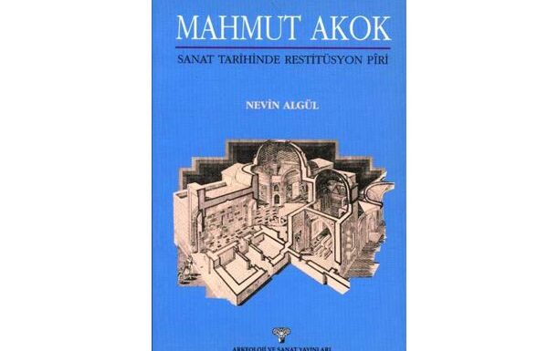 Mahmut Akok : Sanat Tarihinde Restitüsyon Piri