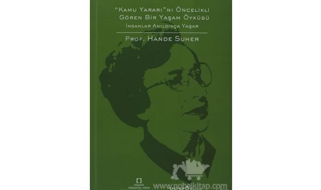 Kamu Yararını Öncelikli Gören Bir Yaşam Öyküsü