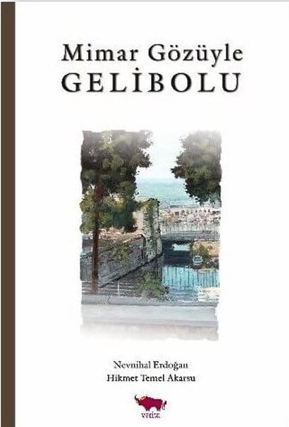 Mimar Gözüyle Gelibolu