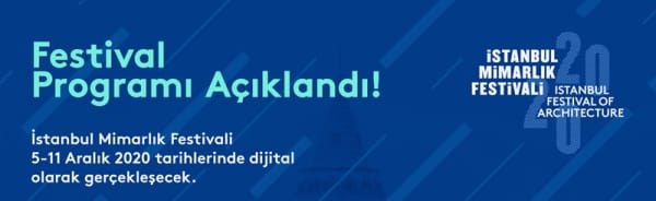 İSTANBUL MİMARLIK FESTİVALİ 2020 5 Aralıkta Başlıyor