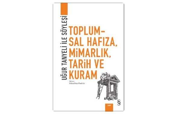 Toplumsal Hafıza, Mimarlık, Tarih Ve Kuram