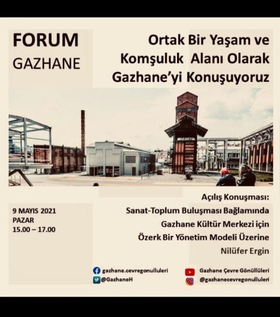 Ortak bir yaşam ve komşuluk alanı olarak Gazhane’yi konuşuyoruz. 
