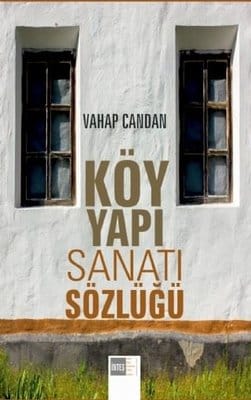 KÖY YAPI SANATI SÖZLÜĞÜ