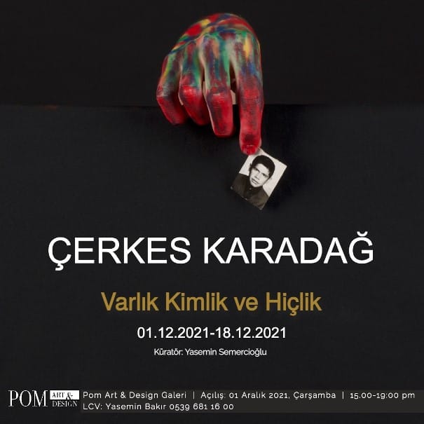 Çerkes Karadağ – Varlık Kimlik ve Hiçlik Sergisi | 1 Aralık’ta Açılıyor