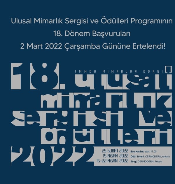 Ulusal Mimarlık Sergisi ve Ödülleri Programının 18. Dönem Başvuruları 2 Mart 2022 Çarşamba Gününe Ertelendi!