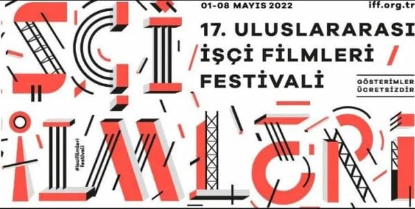 17. Uluslararası İşçi Filmleri Festivali’nin İstanbul Programı Belli Oldu!
