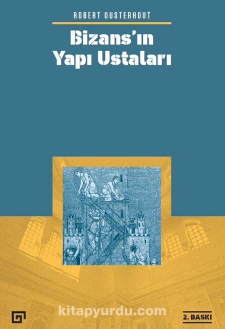 Bizans’ın Yapı Ustaları