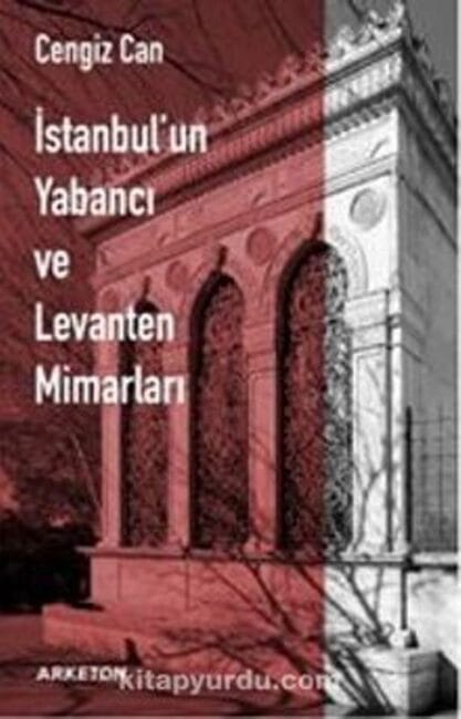 İstanbul’un Yabancı ve Levanten Mimarları
