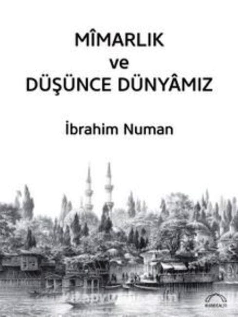 Mîmarlık ve Düşünce Dünyamız