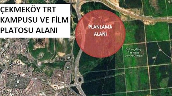 TRT’ye tahsis edilen Çekmeköy Kışlası arazisinin imar planları iptal edildi