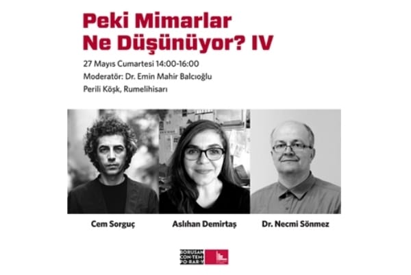 “Peki Mimarlar Ne Düşünüyor?” IV