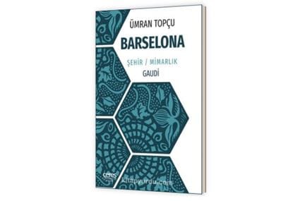 Barselona Şehir / Mimarlık / Gaudi