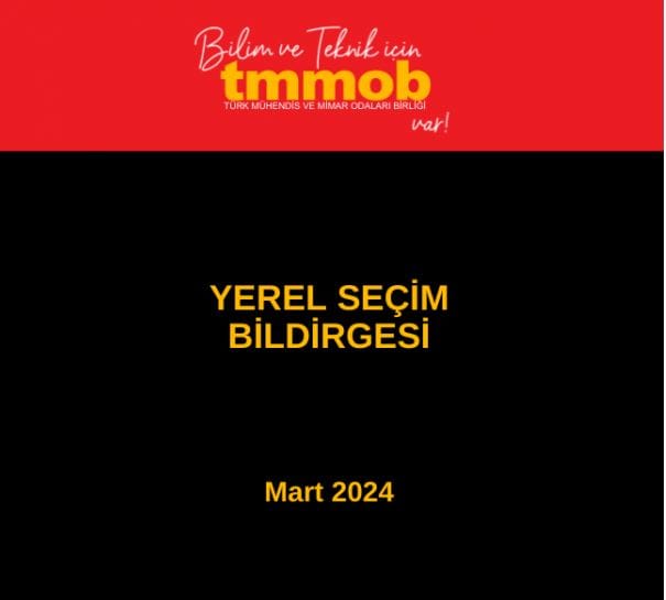TMMOB YEREL SEÇİM BİLDİRGESİ 2024 YAYIMLANDI