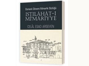Istılahat-ı Mi’mariyye Osmanlı Dönemi Mimarlık Sözlüğü
