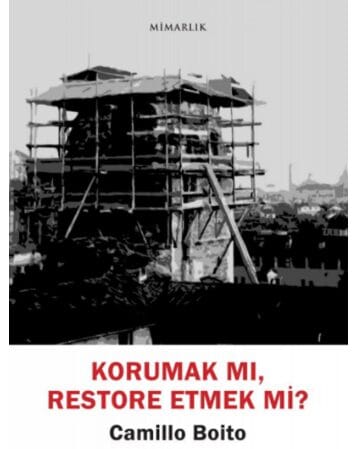 Korumak mı? Restore Etmek mi?