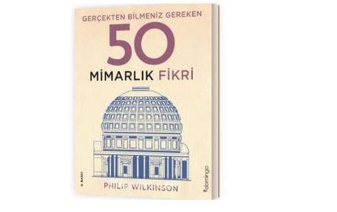 Bilmeniz Gereken 50 Mimarlık Fikri