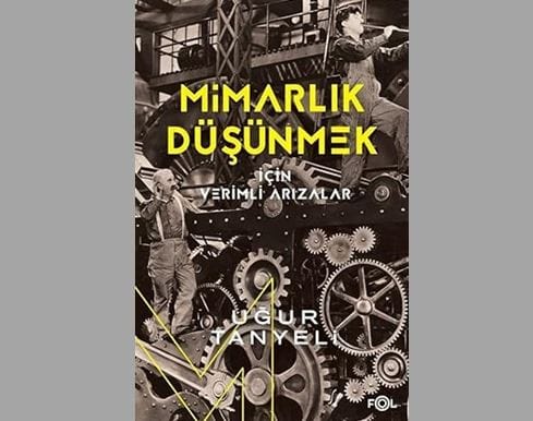 Mimarlık Düşünmek için Verimli Arızalar