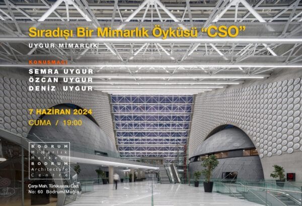 ıradışı Bir Mimarlık Öyküsü “CSO”