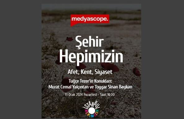 “Afet, Kent, Siyaset” Tuğçe Tezer’in konukları, Murat Cemal Yalçıntan ve Toygar Sinan Baykan