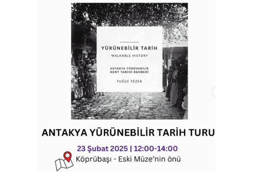 Tuğçe Tezer ile “Antakya Yürünebilir Tarih Turu”