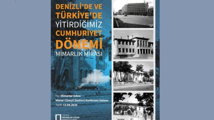 Denizli’de ve Türkiye’de Yitirdiğimiz Cumhuriyet Dönemi Mimarlık Mirası