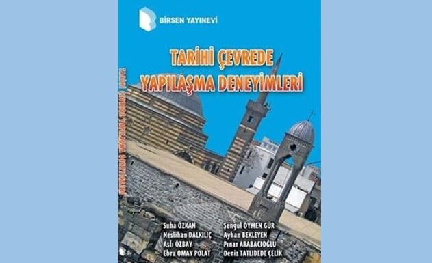Tarihi Çevrede Yapılaşma Deneyimleri