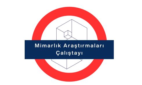 1.Mimarlık Araştırmaları Çalıştayı