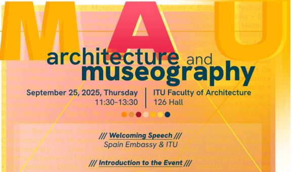 Architecture and Museography – İstanbul Teknik Üniversitesi