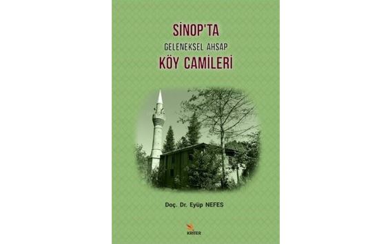 Sinop’ta Geleneksel Ahşap Köy Camileri Kitap Açıklaması