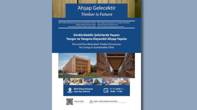 Sürdürülebilir Şehirlerde Yaşam için Yangın ve Yangına Dayanıklı Ahşap Yapılar Semineri