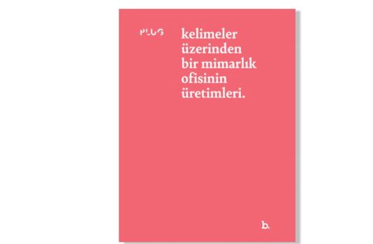 kelimeler üzerinden bir mimarlık ofisinin üretimleri