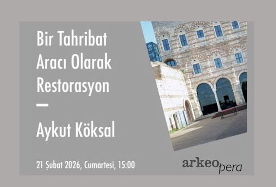 Bir Tahribat Aracı Olarak Restorasyon