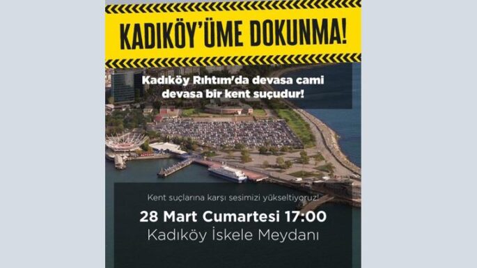 Kadıköy halkı tartışmalı projeye karşı sokağa çıkacak: “Bilimsel veriler göz ardı edildi”