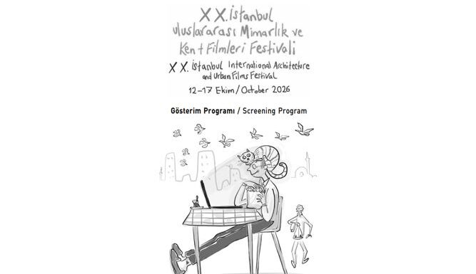 XX. İstanbul Uluslararası Mimarlık ve Kent Filmleri Festivali 12-17 Ekim 2026